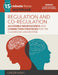 15-Minute Focus: Regulation and Co-Regulation Workbook: Accessible Neuroscience and Connection Strategies for the Classroom and Beyond by Ginger Healy