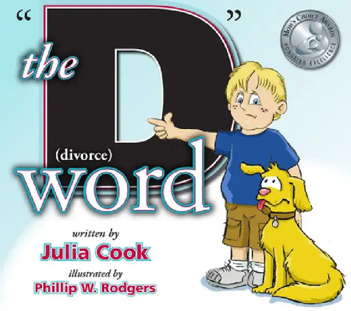 The "D" Word: Divorce by Julia Cook