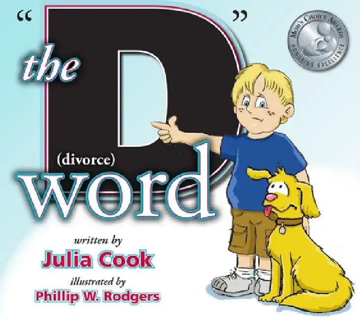 The "D" Word: Divorce by Julia Cook