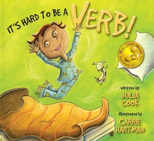 It's Hard to Be a Verb! by Julia Cook
