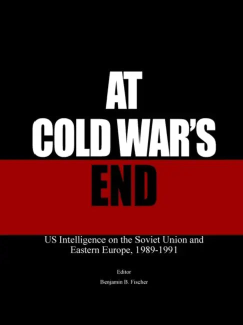 At Cold War's End by Benjamin B. Fischer, Gerald K. Haines