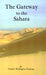 The Gateway to the Sahara by Charles Wellington Furlong