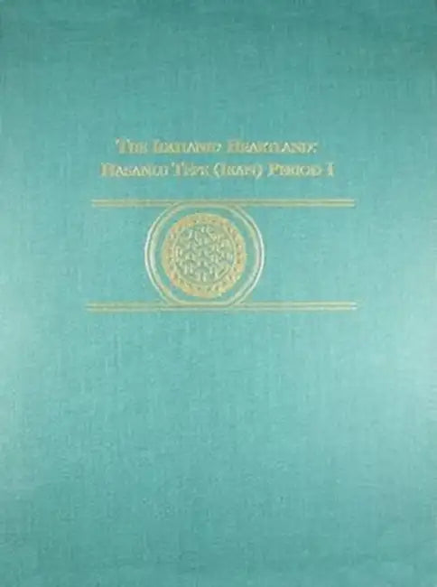 The Ilkhanid Heartland: Hasanlu Tepe (Iran) Period I by Michael D. Danti