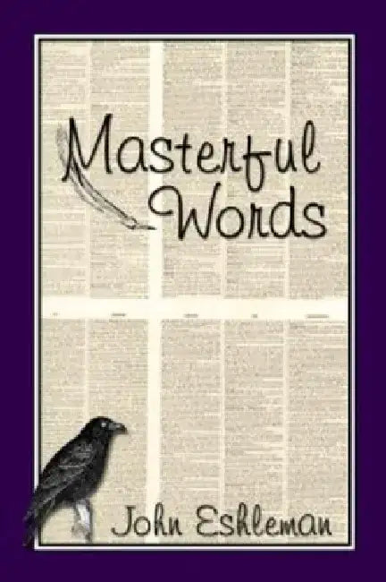 Masterful Words by John Eshleman