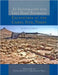An Investigation Into Early Desert Pastoralism: Excavations at the Camel Site, Negev by Steven A. Rosen