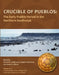 Crucible of Pueblos: The Early Pueblo Period in the Northern Southwest by James R. Allison, Gregson Schachner, Richard H. Wilshusen