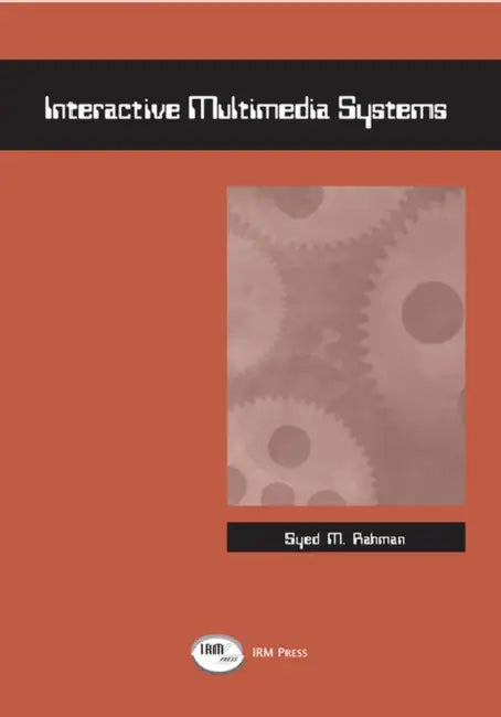 Interactive Multimedia Systems by Syed Mahbubur Rahman