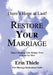How God Will Restore Your Marriage: There's Healing after Broken Vows: a Book for Men by Erin Thiele