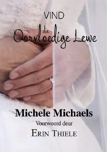 Vind Die Oorvloedige Lewe by Erin Thiele