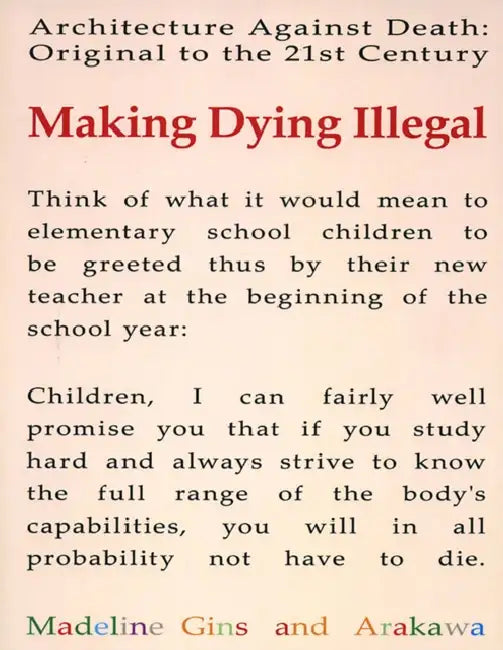 Making Dying Illegal by Madeline Gins, Arakawa
