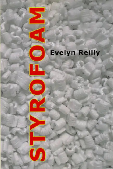 Styrofoam by Evelyn Reilly