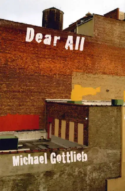 Dear All by Michael Gottlieb