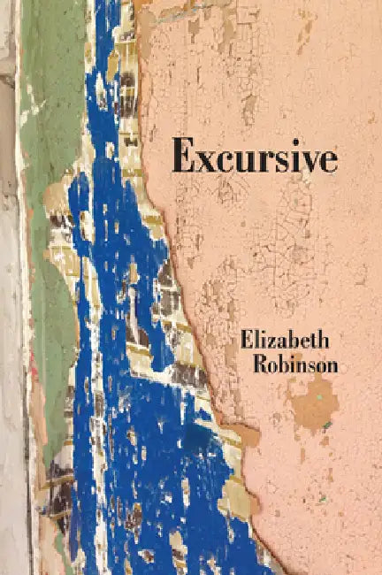 Excursive by Elizabeth Robinson