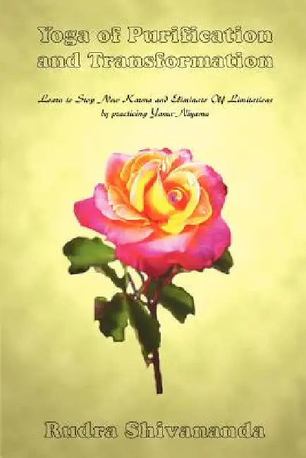 Yoga of Purification and Transformation by Rudra Shivananda