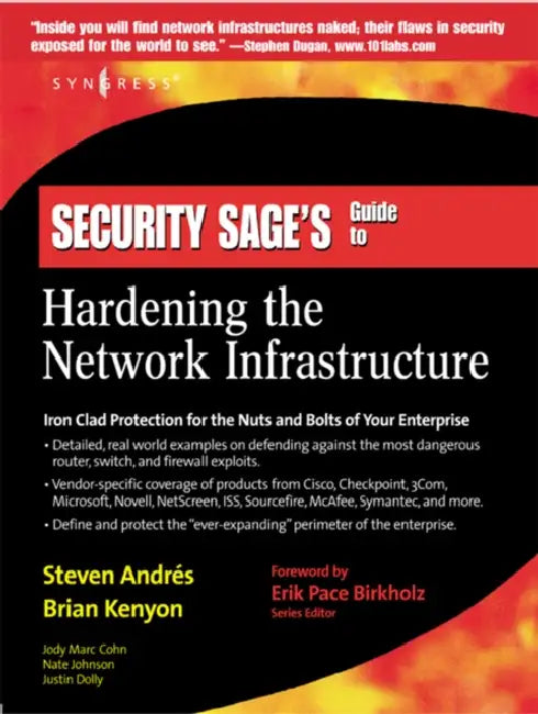 Security Sage's Guide to Hardening the Network Infrastructure by Steven Andres, Brian Kenyon, Erik Pace Birkholz