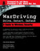Wardriving: Drive, Detect, Defend: A Guide to Wireless Security by Chris Hurley, Frank Thornton, Michael Puchol