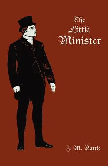 The Little Minister by James Matthew Barrie