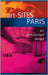 Art-Sites Paris: The Indispensable Guide to Contemporary Art-Architecture-Design by Sidra Stich