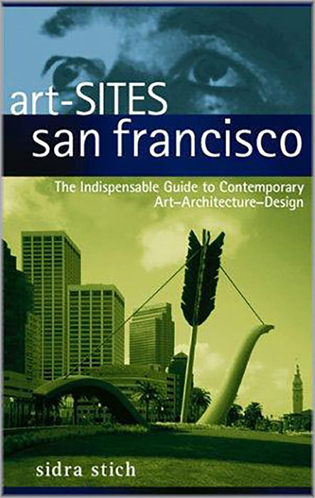 San Francisco: The Indispensable Guide to Contemporary Art-architecture-design