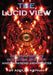 The Lucid View: Investigations Into Occultism, Ufology and Paranoid Awareness by Aeolus Kephas