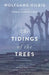 Tidings of the Trees by Wolfgang Hilbig