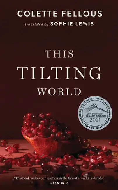 This Tilting World by Colette Fellous