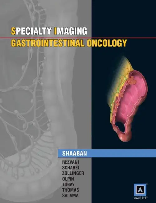 Specialty Imaging: Gastrointestinal Oncology by Shaaban