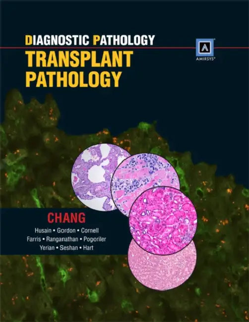 Diagnostic Pathology Transplant Pathology by Anthony C.Chang