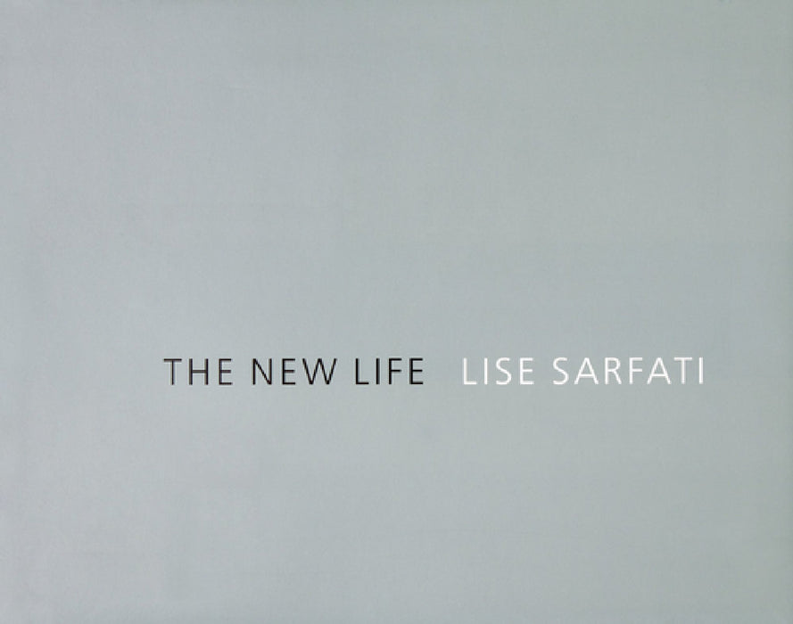 Lise Sarfati: The New Life by Lise Sarfati, Olga Medvedkova