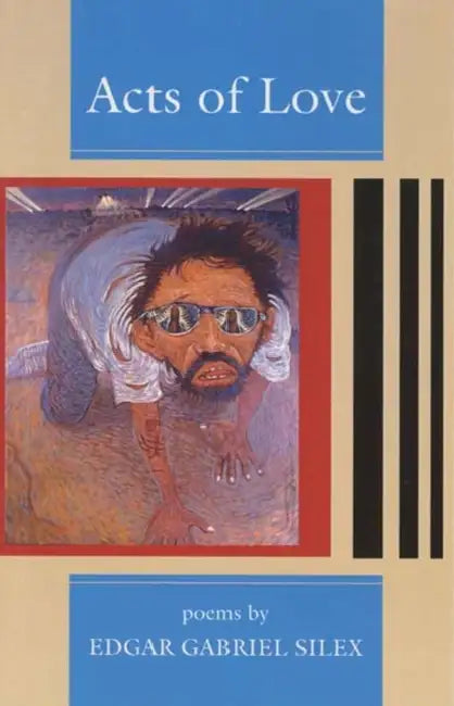 Acts of Love by Edgar Gabriel Silex