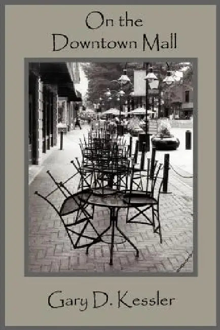 On the Downtown Mall by Gary D. Kessler, Stacey Evans, Rick Britton
