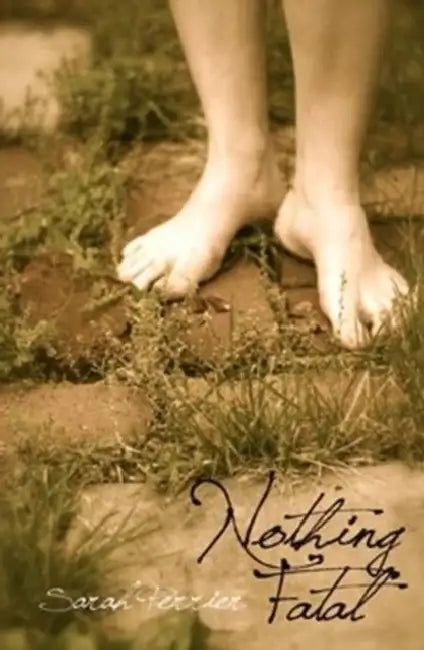 Nothing Fatal by Sarah Perrier