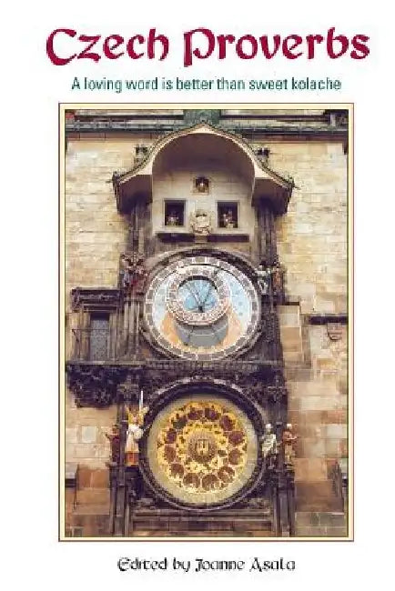 Czech Proverbs by Joanne Asala