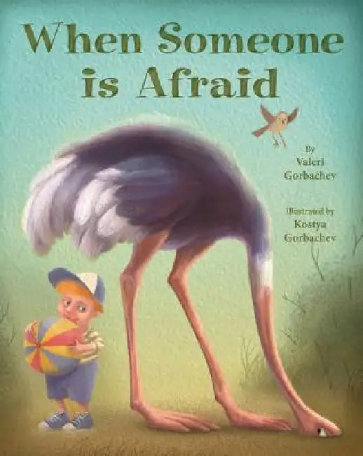 When Someone Is Afraid by Valeri Gorbachev, Kostya Gorbachev