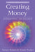 Creating Money: Attracting Abundance by Sanaya Roman