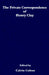 The private correspondence of Henry Clay by Calvin Colton