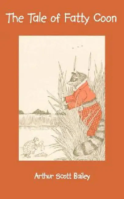 The tale of fatty coon by Arthur Scott Bailey