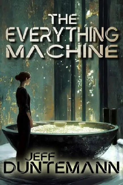 The Everything Machine by Jeff Duntemann