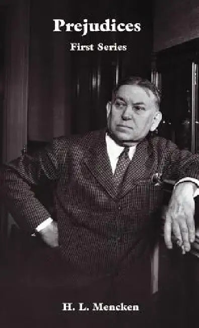 Prejudices - Hard back by H. L. Mencken