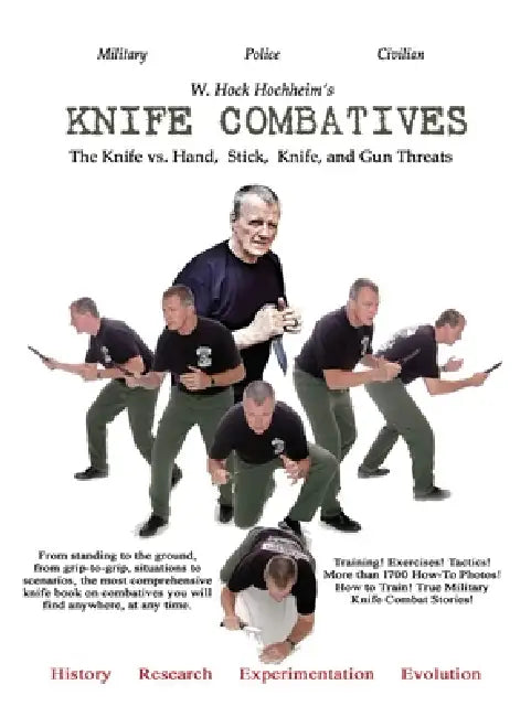 Knife Combatives by W. Hock Hochheim, Margaret Eden, Thomas Pentzer