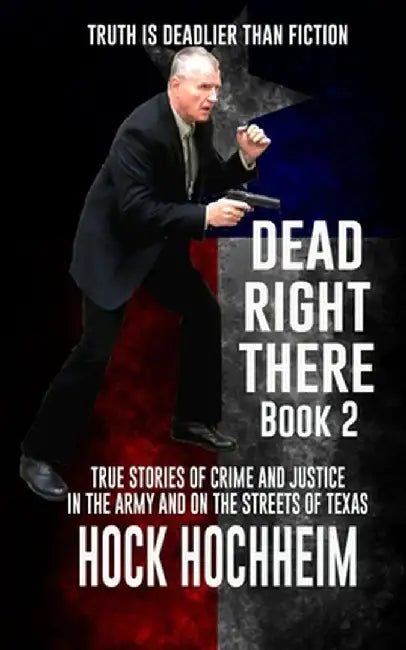 Dead Right There by Hock Hochheim