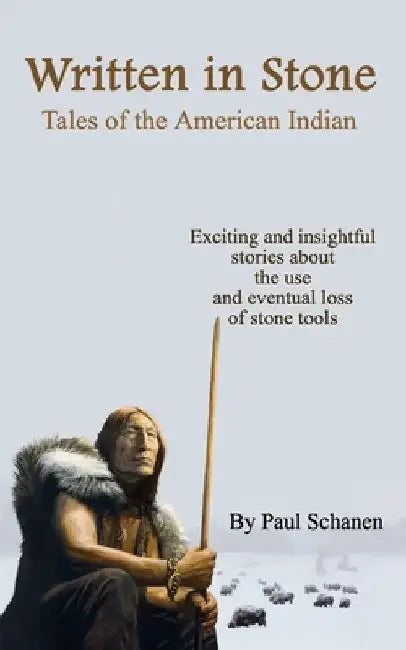 Written In Stone - Tales of the American Indian by Paul Schanen