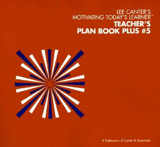 Teacher's Plan Book Plus #5 by Lee Canter