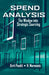 Spend Analysis: The Window Into Strategic Sourcing by Kirit Pandit, Haralambos Marmanis