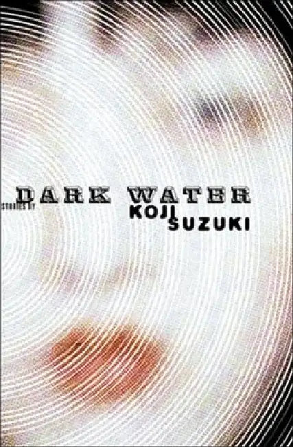 Dark Water by Koji Suzuki