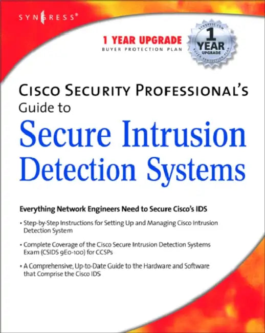 Cisco Security Professional's Guide to Secure Intrusion Detection Systems by Mike Sweeney, Syngress