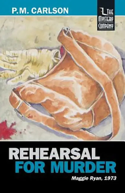 Rehearsal for Murder by P. M. Carlson