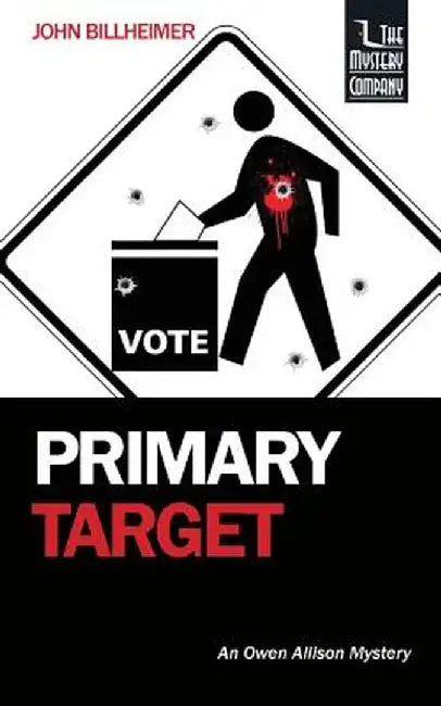 Primary Target: An Owen Allison Mystery by John Billheimer