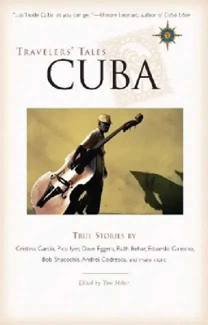 Cuba: True Stories by Tom Miller