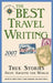 The Best Travel Writing 2007: True Stories from Around the World by James O'Reilly, Larry Habegger, Sean O'Reilly